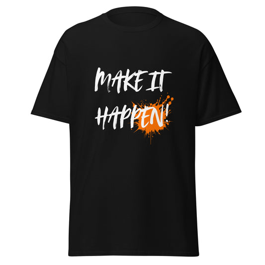 Unisex Make It Happen Tee